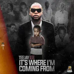 It's Where I'M Coming From - Single by TEEJAY album reviews, ratings, credits