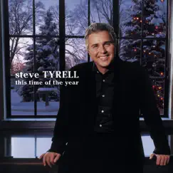 This Time of the Year by Steve Tyrell album reviews, ratings, credits