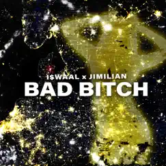 BAD BITCH - Single by I$WAAL & Jimilian album reviews, ratings, credits