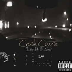 Crash Course (feat. Maafala & a Flexx) Song Lyrics