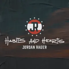 Habits and Hearts - EP by Jordan Rager album reviews, ratings, credits