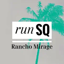 Rancho Mirage - Single by RunSQ album reviews, ratings, credits