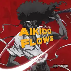Aikido Flows - Single by Beluga Ice album reviews, ratings, credits