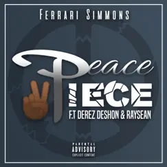 Peace 2 Piece (feat. Derez De'Shon & Raysean J) - Single by Ferrari Simmons album reviews, ratings, credits