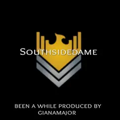 Been a While - Single by Southsidedame album reviews, ratings, credits