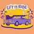 Let It Ride mp3 download