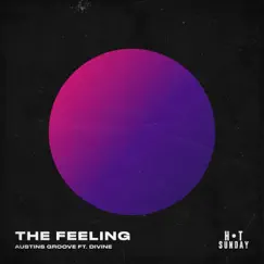 The Feeling (feat. Divine) - EP by Austins Groove album reviews, ratings, credits