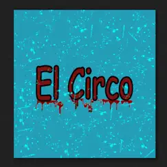 El Circo - Single by El Canelo album reviews, ratings, credits