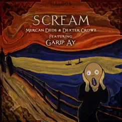 Scream (feat. Garip Ay) - Single by Mercan Dede & Dexter Crowe album reviews, ratings, credits