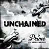 Unchained (feat. Sam Comfort) - Single album lyrics, reviews, download