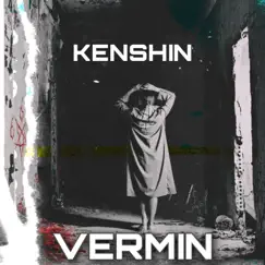 Vermin - Single by Kenshin album reviews, ratings, credits