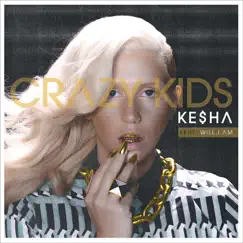 Crazy Kids - EP by Kesha album reviews, ratings, credits