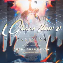Carry On - Single by Grace Flow album reviews, ratings, credits