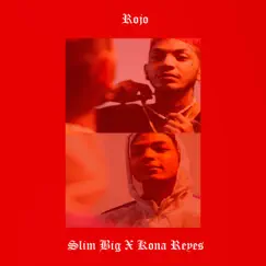 Rojo - Single by Slim Big & Kona Reyes album reviews, ratings, credits