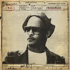 Paperwork by T.I. album reviews, ratings, credits