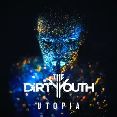 Utopia by The Dirty Youth album reviews, ratings, credits