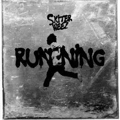 Running - Single by Skiter Weez album reviews, ratings, credits