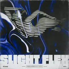 Slight Flex - Single by Té Kav album reviews, ratings, credits