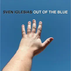 Out of the Blue - Single by Sven Iglesias album reviews, ratings, credits