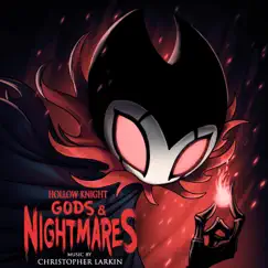 Hollow Knight: Gods & Nightmares by Christopher Larkin album reviews, ratings, credits
