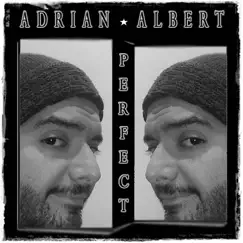 Perfect - Single by Adrian Albert album reviews, ratings, credits