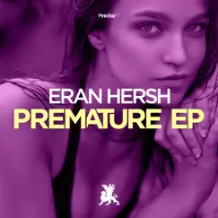 Premature - EP by Eran Hersh album reviews, ratings, credits