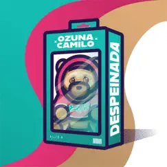 Despeinada - Single by Ozuna & Camilo album reviews, ratings, credits