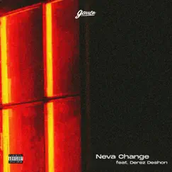 Neva Change (feat. Derez De’Shon) - Single by Garren album reviews, ratings, credits