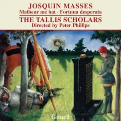 Josquin Masses: Missa Malheur me bat & Missa Fortuna desparata by The Tallis Scholars & Peter Phillips album reviews, ratings, credits