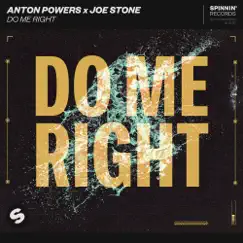 Do Me Right - Single by Anton Powers & Joe Stone album reviews, ratings, credits