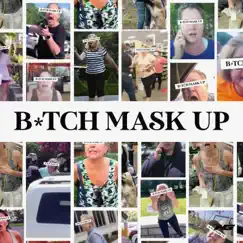 Bitch Mask Up Song Lyrics