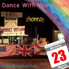 Dance with You Again - Single by Zhonray album reviews, ratings, credits