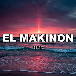 El Makinon (Remix) Song Lyrics