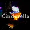 Cinderella - Single album lyrics, reviews, download