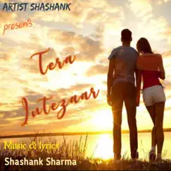 Tera Intezaar - Single by Shashank Sharma album reviews, ratings, credits