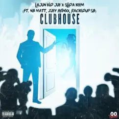 CLUBHOUSE (feat. NB Matt, Rackedupsb & Zoey Brinxx) - Single by Lajon Kid Joe & Slida Keem album reviews, ratings, credits