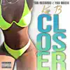 Closer - Single album lyrics, reviews, download