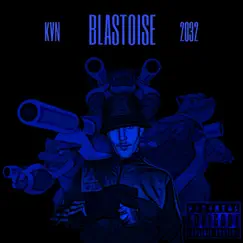 Blastoise - Single by KVN & 2032 album reviews, ratings, credits