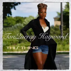 This Thing - Single by TanQueray Hayward album reviews, ratings, credits