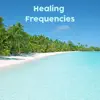 Healing Frequencies - Binaural Beats album lyrics, reviews, download