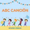ABC Canción (Spanish Version) - Single album lyrics, reviews, download