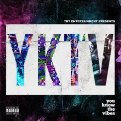 Yktv (You Know the Vibes) [feat. Jeff Stones, Xscar & Marcolen Hayes] Song Lyrics