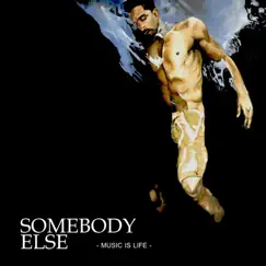 Music Is Life by Somebody Else album reviews, ratings, credits