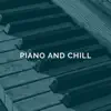 Piano and Chill album lyrics, reviews, download