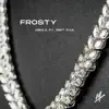 Frosty - Single album lyrics, reviews, download
