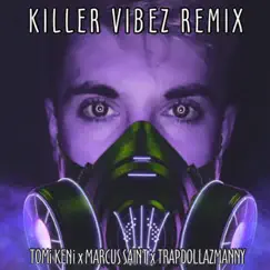 Killer Vibez (feat. TrapDollazManny) [Remix] Song Lyrics