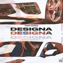 Designa (Corvette Corvette, Pt. 2) - Single by Popp Hunna album reviews, ratings, credits