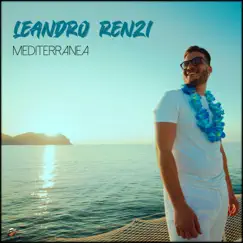 Mediterranea (Strumentale) - Single by Leandro Renzi album reviews, ratings, credits