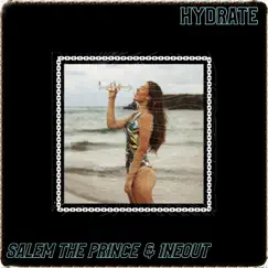 Hydrate - EP by SALEM THE PRINCE & 1neout album reviews, ratings, credits