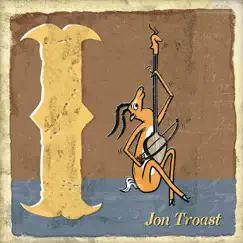 I - EP by Jon Troast album reviews, ratings, credits